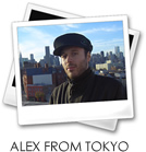 ALEX FROM TOKYO